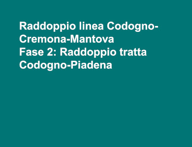 Raddoppio Codogno-Piadena